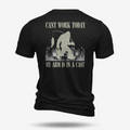 Can't Work Today My Arm Tee